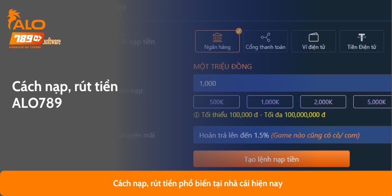 Cách nạp, rút tiền phổ biến tại nhà cái hiện nay