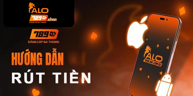 Những quy định quan trọng khi rút tiền ALO789